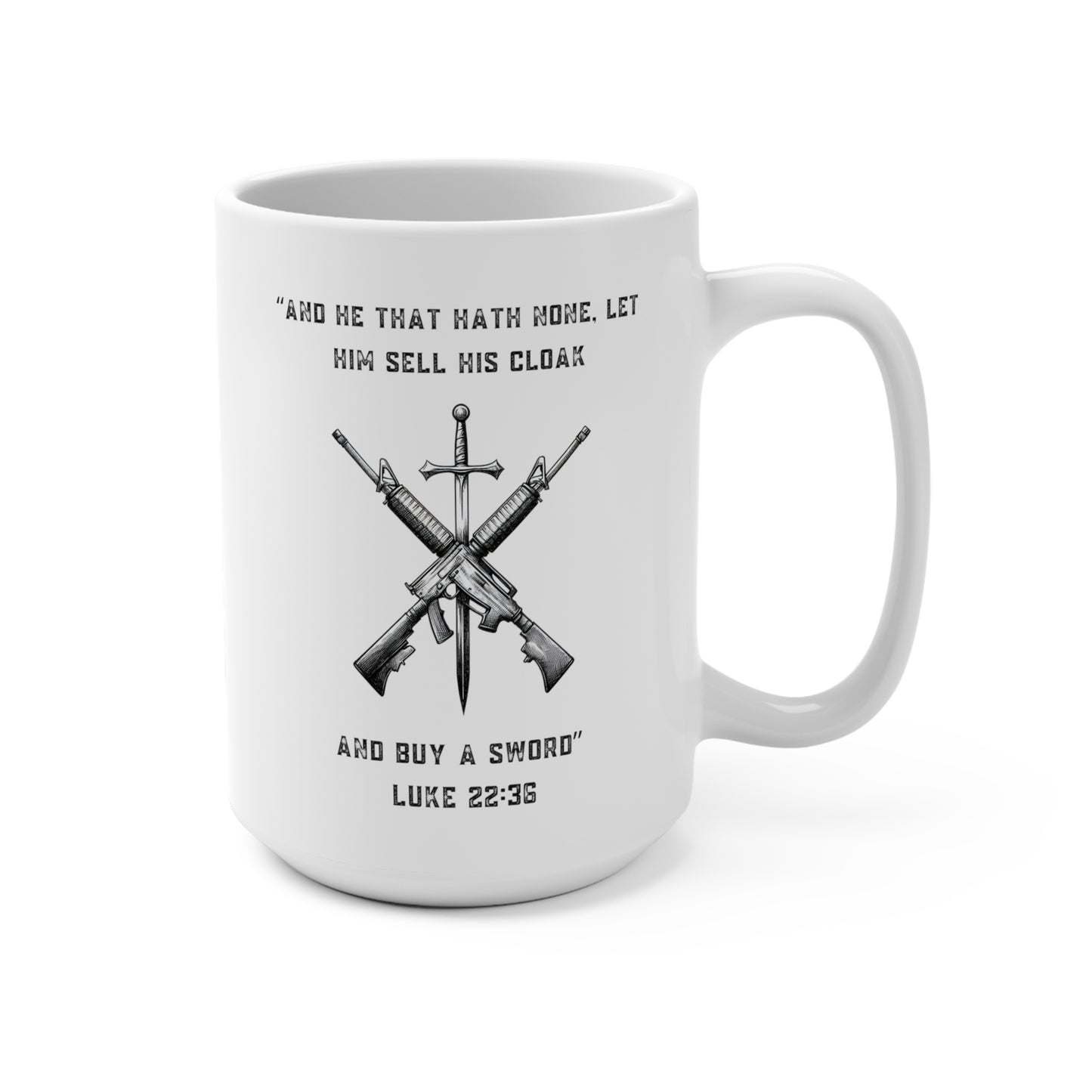 Luke 22:36 Mug