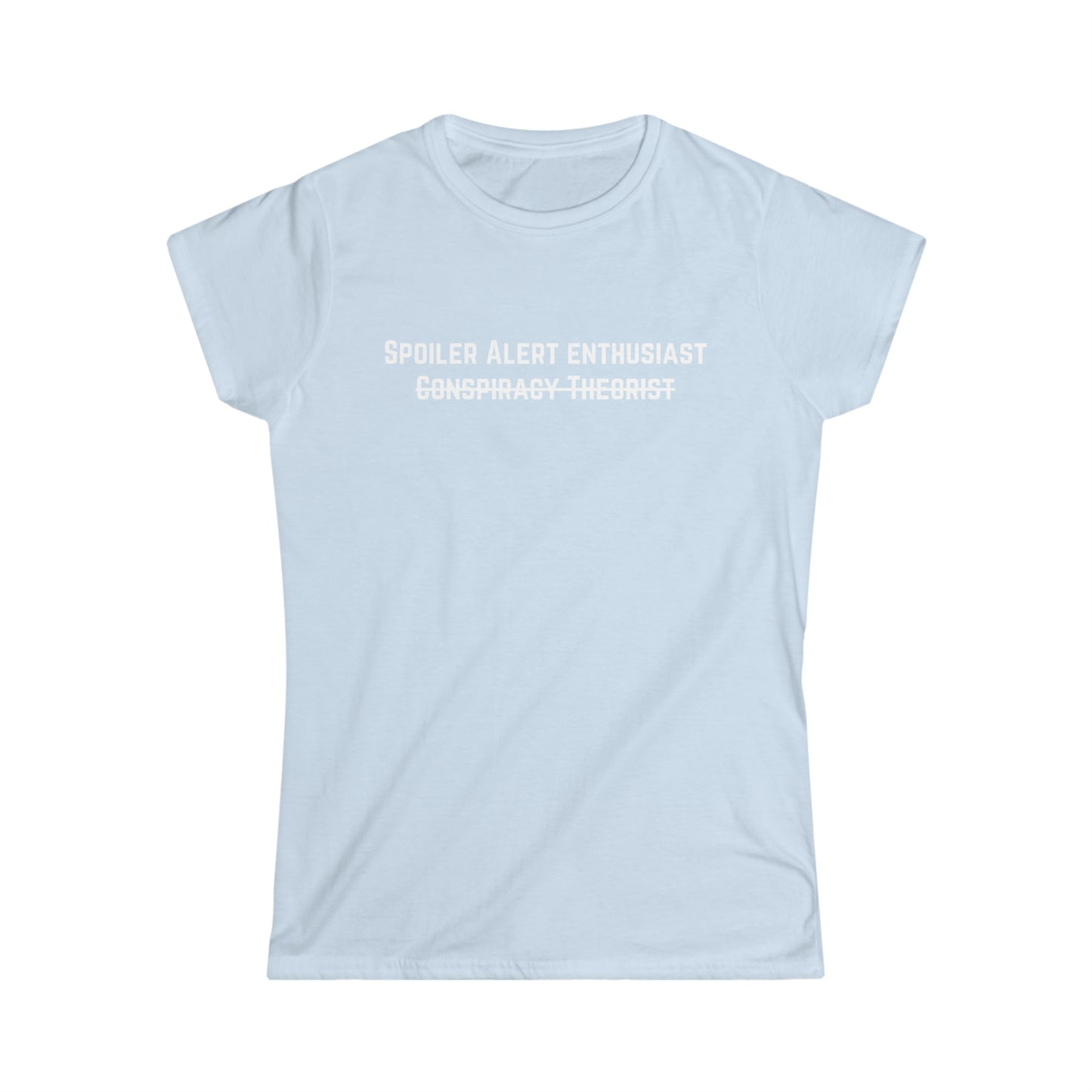 Spoiler Alert Enthusiast Women's Softstyle Tee