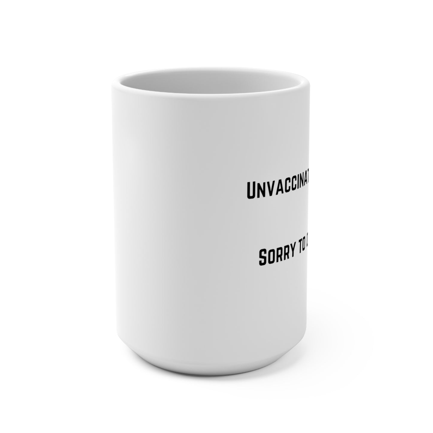 Unvaccinated and Healthy Mug 15oz